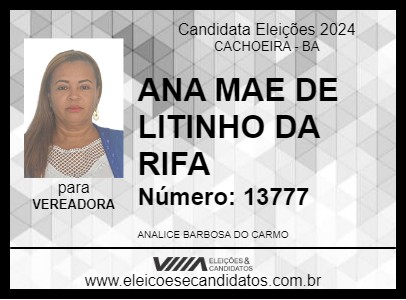 Candidato ANA MAE DE LITINHO DA RIFA 2024 - CACHOEIRA - Eleições