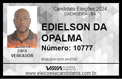 Candidato EDIELSON DA OPALMA 2024 - CACHOEIRA - Eleições