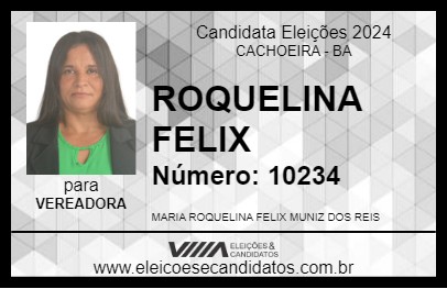 Candidato ROQUELINA FELIX 2024 - CACHOEIRA - Eleições