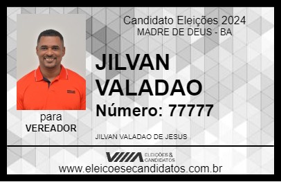 Candidato JILVAN VALADAO 2024 - MADRE DE DEUS - Eleições