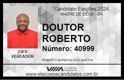 Candidato DOUTOR  ROBERTO 2024 - MADRE DE DEUS - Eleições