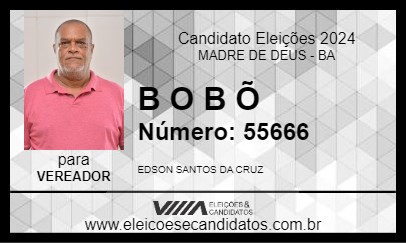 Candidato B O B Õ 2024 - MADRE DE DEUS - Eleições