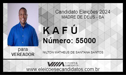 Candidato K A F Ú 2024 - MADRE DE DEUS - Eleições