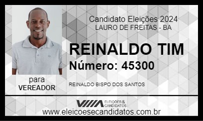 Candidato REINALDO TIM 2024 - LAURO DE FREITAS - Eleições