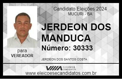 Candidato JERDEON DOS MANDUCA 2024 - MUCURI - Eleições