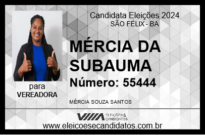 Candidato MERCIA DA SUBAUMA 2024 - SÃO FÉLIX - Eleições