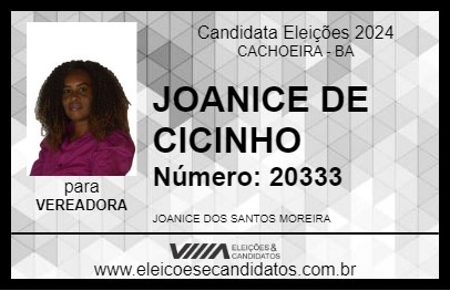 Candidato JOANICE DE CICINHO 2024 - CACHOEIRA - Eleições