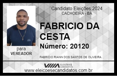 Candidato FABRICIO DA CESTA 2024 - CACHOEIRA - Eleições