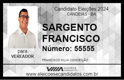 Candidato SARGENTO FRANCISCO 2024 - CANDEIAS - Eleições