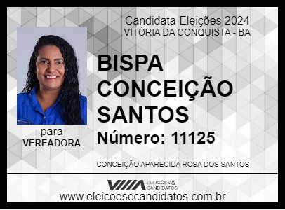 Candidato BISPA CONCEIÇÃO SANTOS 2024 - VITÓRIA DA CONQUISTA - Eleições