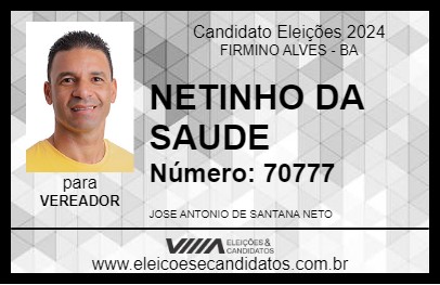 Candidato NETINHO DA SAUDE 2024 - FIRMINO ALVES - Eleições