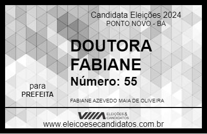 Candidato DOUTORA FABIANE 2024 - PONTO NOVO - Eleições