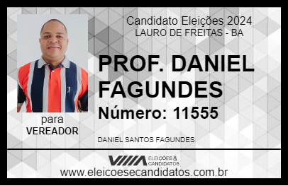 Candidato PROF. DANIEL FAGUNDES 2024 - LAURO DE FREITAS - Eleições