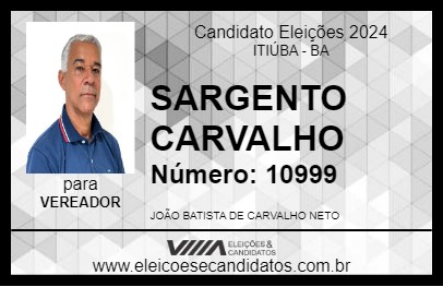 Candidato SARGENTO CARVALHO 2024 - ITIÚBA - Eleições