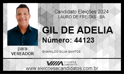 Candidato GIL DE ADELIA 2024 - LAURO DE FREITAS - Eleições