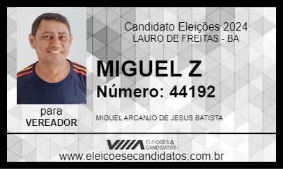 Candidato MIGUEL Z 2024 - LAURO DE FREITAS - Eleições