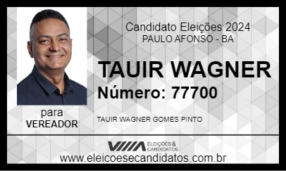 Candidato TAUIR WAGNER 2024 - PAULO AFONSO - Eleições