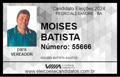 Candidato MOISES BATISTA 2024 - PEDRO ALEXANDRE - Eleições