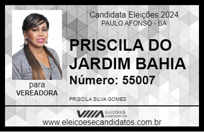 Candidato PRISCILA DO JARDIM BAHIA 2024 - PAULO AFONSO - Eleições