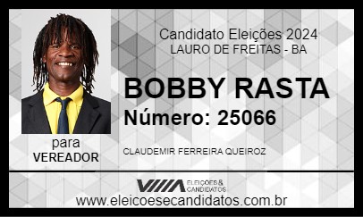 Candidato BOBBY RASTA 2024 - LAURO DE FREITAS - Eleições