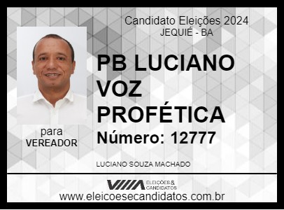 Candidato PB LUCIANO VOZ PROFÉTICA 2024 - JEQUIÉ - Eleições