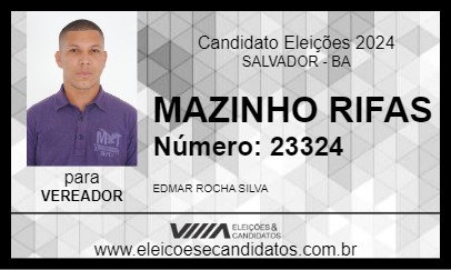 Candidato MAZINHO RIFAS 2024 - SALVADOR - Eleições