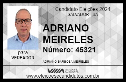 Candidato ADRIANO MEIRELES 2024 - SALVADOR - Eleições