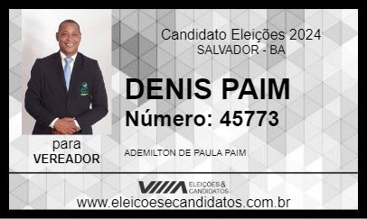 Candidato DENIS PAIM 2024 - SALVADOR - Eleições