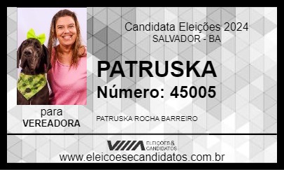 Candidato PATRUSKA 2024 - SALVADOR - Eleições