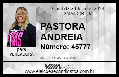 Candidato PASTORA ANDREIA 2024 - SALVADOR - Eleições