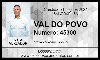 Candidato VAL DO POVO 2024 - SALVADOR - Eleições