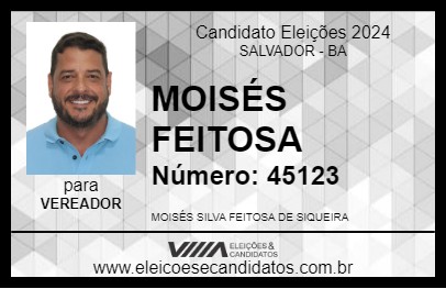 Candidato MOISÉS FEITOSA 2024 - SALVADOR - Eleições