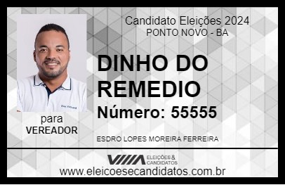 Candidato DINHO DO REMEDIO 2024 - PONTO NOVO - Eleições