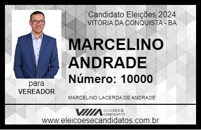 Candidato MARCELINO ANDRADE 2024 - VITÓRIA DA CONQUISTA - Eleições