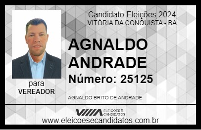 Candidato AGNALDO ANDRADE 2024 - VITÓRIA DA CONQUISTA - Eleições