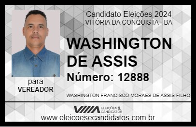 Candidato WASHINGTON DE ASSIS 2024 - VITÓRIA DA CONQUISTA - Eleições