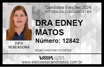 Candidato DRA EDNEY MATOS 2024 - VITÓRIA DA CONQUISTA - Eleições