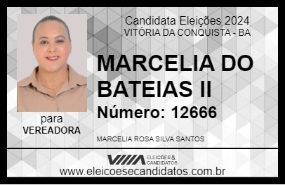 Candidato MARCELIA DO BATEIAS II 2024 - VITÓRIA DA CONQUISTA - Eleições