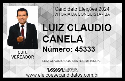 Candidato LUIZ CLAUDIO CANELA 2024 - VITÓRIA DA CONQUISTA - Eleições