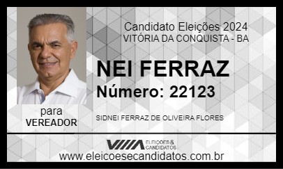 Candidato NEI FERRAZ 2024 - VITÓRIA DA CONQUISTA - Eleições