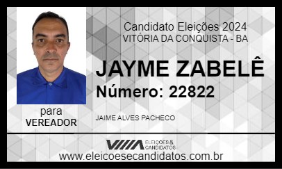 Candidato JAYME ZABELÊ 2024 - VITÓRIA DA CONQUISTA - Eleições