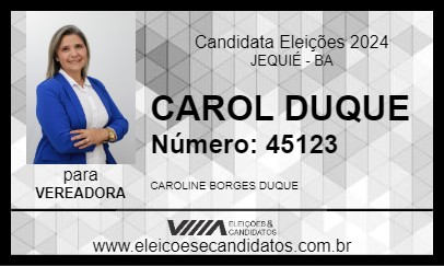 Candidato CAROL DUQUE 2024 - JEQUIÉ - Eleições