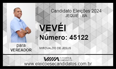 Candidato VEVÉI 2024 - JEQUIÉ - Eleições