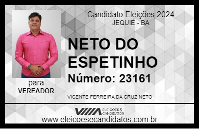 Candidato NETO DO ESPETINHO 2024 - JEQUIÉ - Eleições