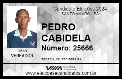 Candidato PEDRO CABIDELA 2024 - SANTO AMARO - Eleições