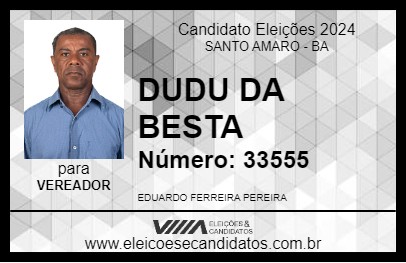 Candidato DUDU DA BESTA 2024 - SANTO AMARO - Eleições