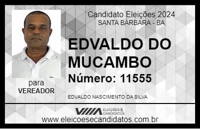 Candidato EDVALDO DO MUCAMBO 2024 - SANTA BÁRBARA - Eleições