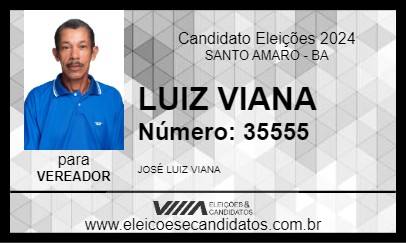 Candidato LUIZ VIANA 2024 - SANTO AMARO - Eleições