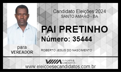 Candidato PAI PRETINHO 2024 - SANTO AMARO - Eleições