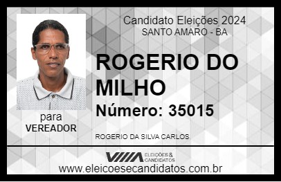 Candidato ROGERIO DO MILHO 2024 - SANTO AMARO - Eleições